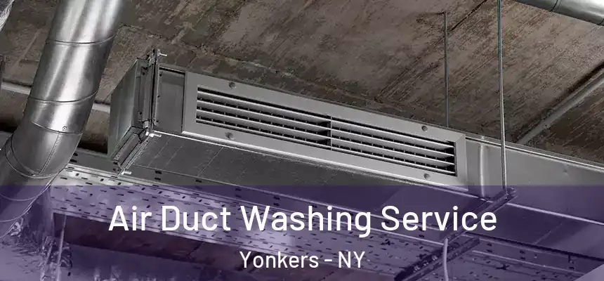  Air Duct Washing Service Yonkers - NY
