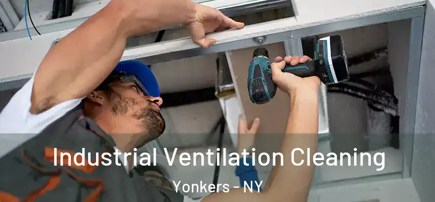  Industrial Ventilation Cleaning Yonkers - NY