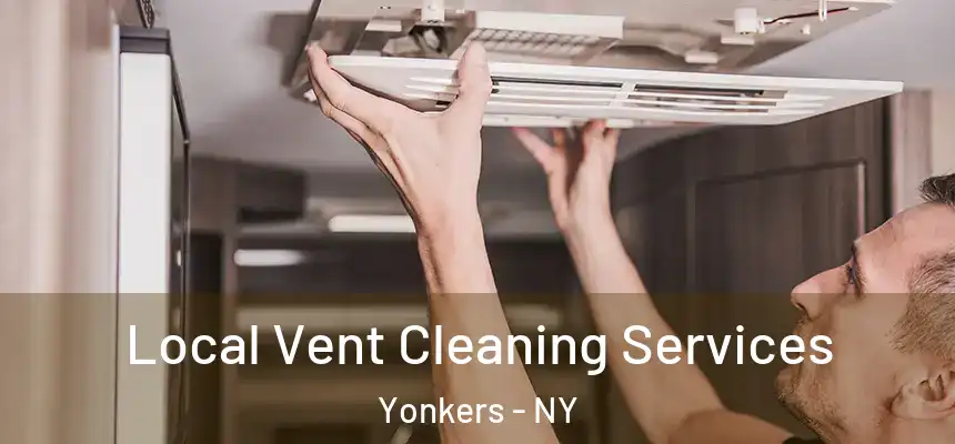  Local Vent Cleaning Services Yonkers - NY